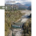 Dutch Waterworks World Wide 9789462088467 Luuk Kramer, Verzenden, Gelezen, Luuk Kramer