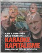 Karaoke Kapitalisme - K. Nordstrom; J. Ridderstrale, Boeken, Gelezen, Verzenden, Onbekend, Jonas Ridderstrale