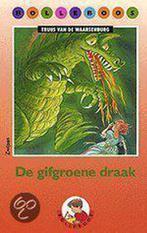 De gifgroene draak / Bolleboos / 6 9789027633941, Verzenden, Zo goed als nieuw, Truus van de Waarsenburg