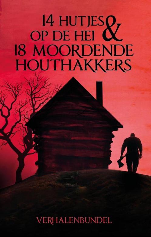 14 Hutjes op de hei & 18 moordende houthakkers 9789464642421, Boeken, Literatuur, Zo goed als nieuw, Verzenden