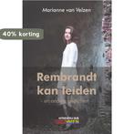 Rembrandt kan leiden 9789493154223 Marianne van Velzen, Verzenden, Zo goed als nieuw, Marianne van Velzen