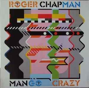LP gebruikt - Roger Chapman - Mango Crazy, Cd's en Dvd's, Vinyl | Rock, Zo goed als nieuw, Verzenden