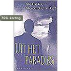 Uit het paradijs 9789029054423 Noordervliet, Verzenden, Gelezen, Noordervliet