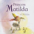 Princess Matilda 9781445402796 Eva Montanari, Boeken, Verzenden, Gelezen, Eva Montanari