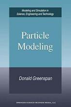 Particle Modeling.by Greenspan, Donald New   ., Boeken, Donald Greenspan, Zo goed als nieuw, Verzenden