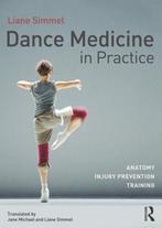 9780415809399 Dance Medicine in Practice, Verzenden, Nieuw, Liane Simmel