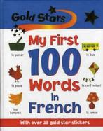 Gold Stars First 100 Words S.: My First 100 Words in French, Gelezen, Verzenden