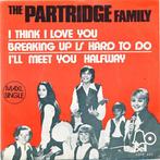 Single vinyl / 7 inch - The Partridge Family - I Think I..., Verzenden, Zo goed als nieuw