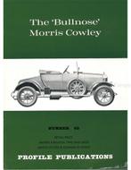 THE BULLNOSE MORRIS COWLEY (PROFILE PUBLICATIONS 63), Nieuw, Author