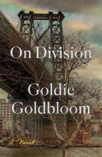 On Division 9780374175313 Goldie Goldbloom, Verzenden, Zo goed als nieuw, Goldie Goldbloom