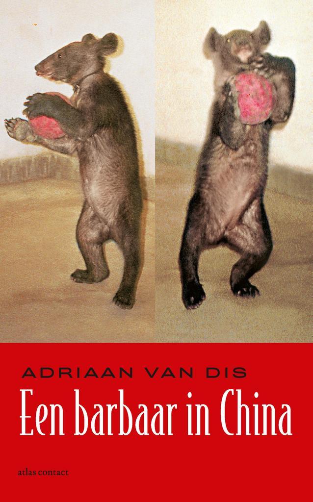 Een Barbaar In China | 9789045033709 | Van Dis, Adriaan, Boeken, Literatuur, Nieuw, Ophalen of Verzenden