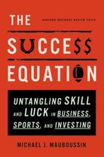 9781422184233 The Success Equation Michael J. Mauboussin, Verzenden, Nieuw, Michael J. Mauboussin