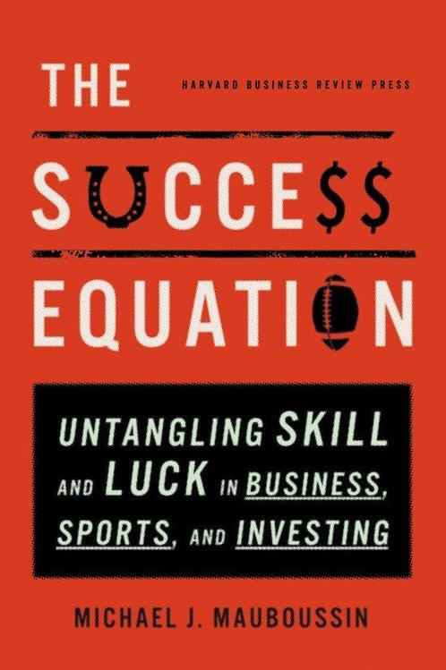 9781422184233 The Success Equation Michael J. Mauboussin, Boeken, Economie, Management en Marketing, Nieuw, Verzenden