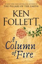 A column of fire / Kingsbridge-saga / 3 9780525954972, Verzenden, Zo goed als nieuw, Ken Follett