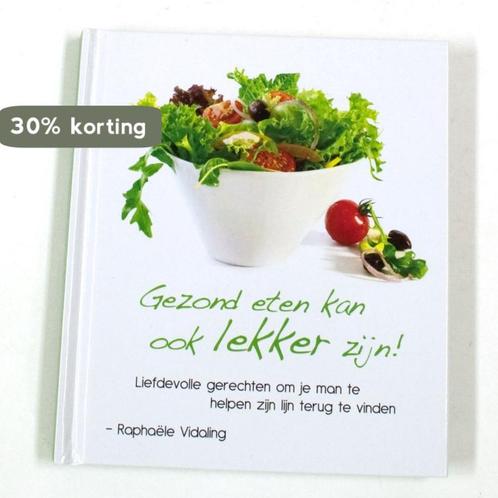 Gezond eten kan ook lekker zijn. 9789039625712, Boeken, Overige Boeken, Zo goed als nieuw, Verzenden