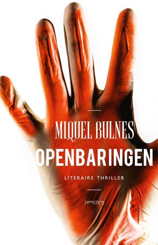 Openbaringen 9789044640465 Miquel Bulnes, Boeken, Thrillers, Zo goed als nieuw, Verzenden