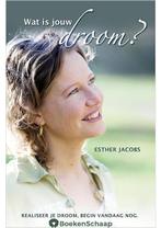 Wat is jouw droom GESIGNEERD Esther Jacobs, Boeken, Verzenden, Zo goed als nieuw