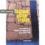 Dagboek achter tralies - E. Bruyneel 9789081086615, Boeken, Oorlog en Militair, Verzenden, Zo goed als nieuw, E. Bruyneel