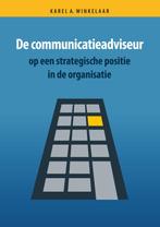 De communicatieadviseur op een strategische positie in de, Gelezen, Karel A. Winkelaar, Verzenden