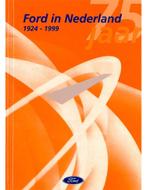 FORD IN NEDERLAND 1924 - 1999, Boeken, Auto's | Boeken, Nieuw, Author, Ford