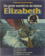 Grote wereld en kleine Elizabeth 9789022811399 Hoekmeyer, Verzenden, Gelezen, Hoekmeyer