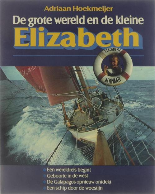 Grote wereld en kleine Elizabeth 9789022811399 Hoekmeyer, Boeken, Overige Boeken, Gelezen, Verzenden