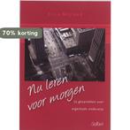 Nu Leren Voor Morgen 9789044124224 Erno Mijland, Verzenden, Zo goed als nieuw, Erno Mijland