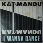 Kat-Mandu - I Wanna Dance - Single, Gebruikt, 7 inch, Pop, Single