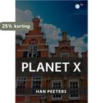 Planet X 9789462170933 Han Peeters, Verzenden, Gelezen, Han Peeters