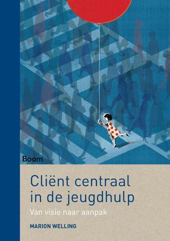 9789024407934 Client centraal in de jeugdhulp | Tweedehands, Boeken, Schoolboeken, Zo goed als nieuw, Verzenden