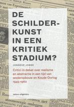 De schilderkunst in een kritiek stadium? 1945-1960, Verzenden, Zo goed als nieuw, Jonneke Jobse