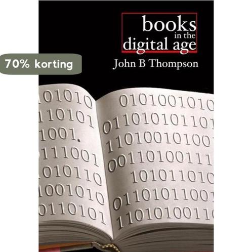 Books In The Digital Age 9780745634784 John B. Thompson, Boeken, Taal | Engels, Gelezen, Verzenden
