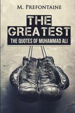 The Greatest: The Quotes of Muhammad Ali, Prefontaine, M, Gelezen, M Prefontaine, Verzenden