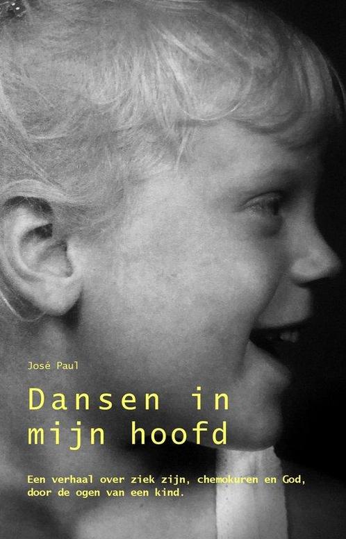 9789083534718 DANSEN IN MIJN HOOFD Jose Paul, Boeken, Gezondheid, Dieet en Voeding, Nieuw, Verzenden