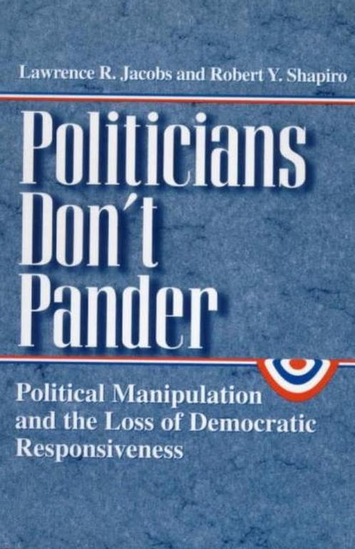 Politicians Dont Pander - Political Manipulations & the, Boeken, Overige Boeken, Gelezen, Verzenden