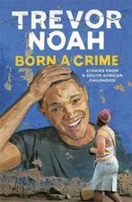 Born A Crime 9781473635289 Trevor Noah, Verzenden, Zo goed als nieuw, Trevor Noah