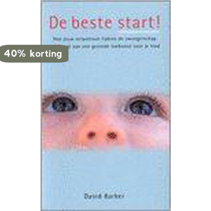 De beste start ! 9789026928727 David Barker, Boeken, Zwangerschap en Opvoeding, Zo goed als nieuw, Verzenden