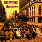 cd - Big Wheel  - Slowtown, Verzenden, Zo goed als nieuw