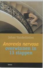 Anorexia nervosa overwinnen in 13 stappen - Johan Vanderlind, Nieuw, Verzenden