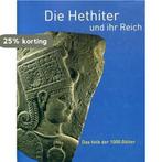 Die Hethiter und ihr Reich. Das Volk der 1000 Götter, Boeken, Verzenden, Zo goed als nieuw, Alexander Nertz