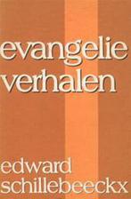Evangelie verhalen 9789024415212 Schillebeeckx, Boeken, Verzenden, Gelezen, Schillebeeckx