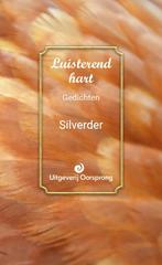Luisterend Hart 9789461013699 Silverder, Verzenden, Zo goed als nieuw, Silverder