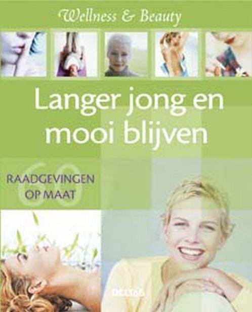 Langer jong en mooi blijven / 60 Raadgevingen op Maat, Boeken, Gezondheid, Dieet en Voeding, Gelezen, Verzenden