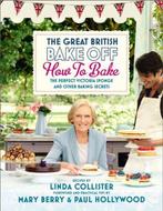 Great British Bake Off How To Bake 9781849902687 Unknown Tbc, Verzenden, Gelezen, Unknown Tbc