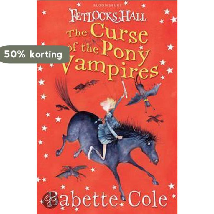 Fetlocks Hall 3: The Curse Of The Pony Vampires Babette Cole, Boeken, Schoolboeken, Gelezen, Verzenden