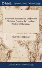 9781385835791 Botanicum Medicinale; or An Herbal of Medic..., Boeken, Nieuw, Timothy Sheldrake, Verzenden
