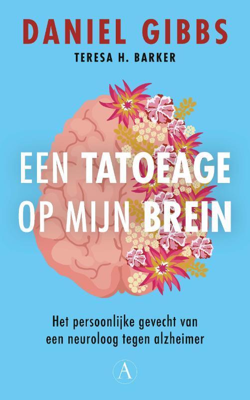 Een tatoeage op mijn brein 9789025316914 Daniel Gibbs, Boeken, Overige Boeken, Zo goed als nieuw, Verzenden