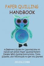 9781955935258 Paper Quilling Handbook Zelda Cobb, Nieuw, Verzenden, Zelda Cobb