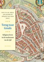 Terug naar Gouda 9789021143729, Boeken, Verzenden, Gelezen