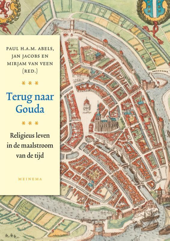 Terug naar Gouda 9789021143729, Boeken, Godsdienst en Theologie, Gelezen, Verzenden
